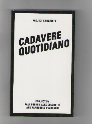 CECCHETTI, Alex; BECKER, Paul; PEDRAGLIO, Francesco (eds.) - Cadavere Quotidiano